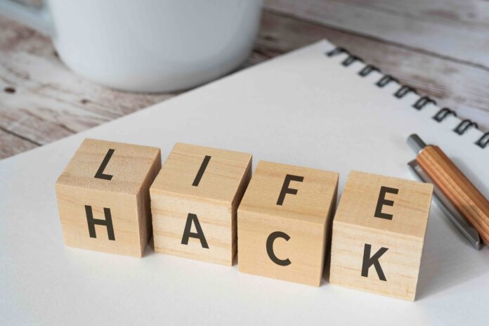 Life Hacks